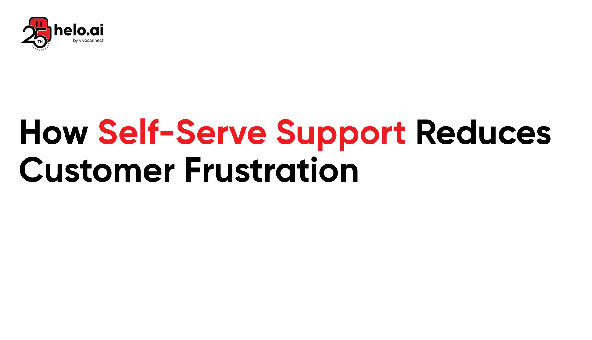 How Self-Serve Support Reduces Customer Frustration